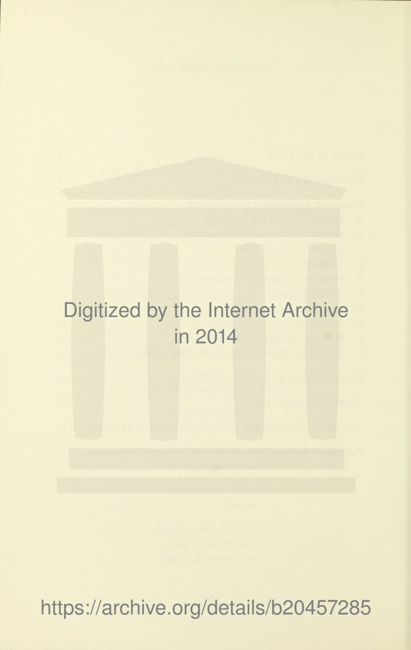 Digitized by the Internet Archive i n 2014 https://archive.org/details/b20457285