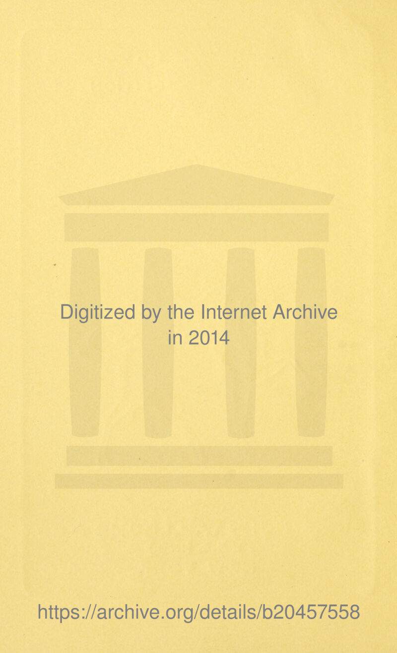 Digitized by the Internet Archive in 2014 https://archive.org/details/b20457558