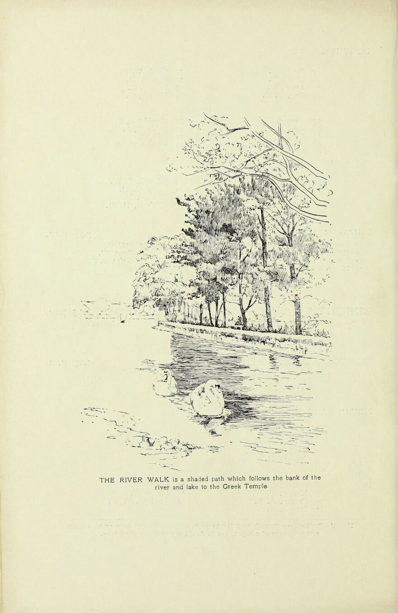 THE RIVER WALK is a shaded path which follows the bank of the river and lake to the Greek Temple