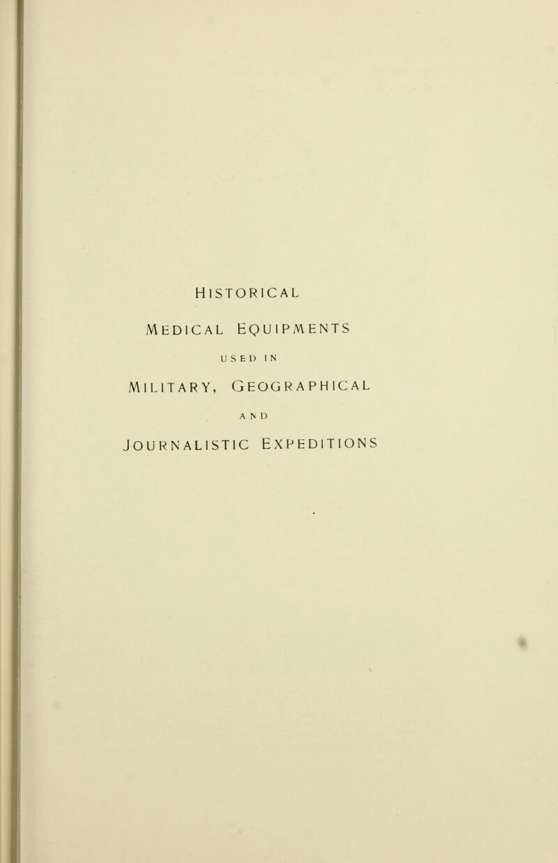 Historical Medical equipments USED IN MILITARY, GEOGRAPHICAL AND JOURNALISTIC EXPEDITIONS