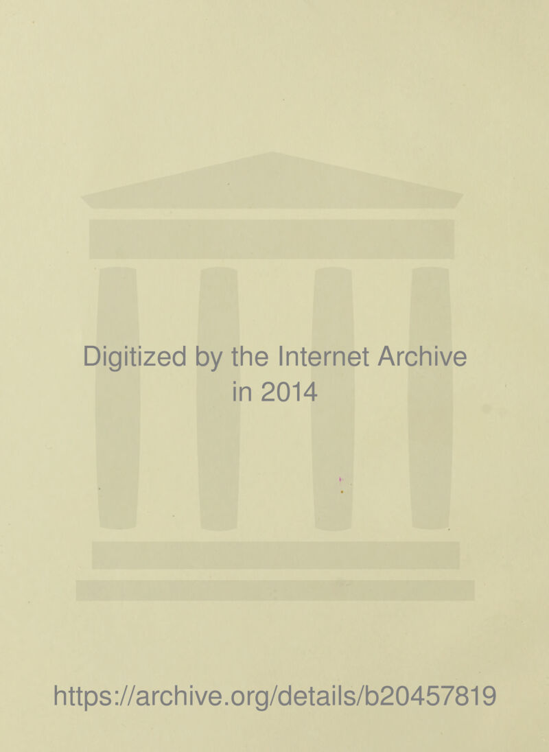 Digitized by the Internet Archive in 2014 https://archive.org/details/b20457819