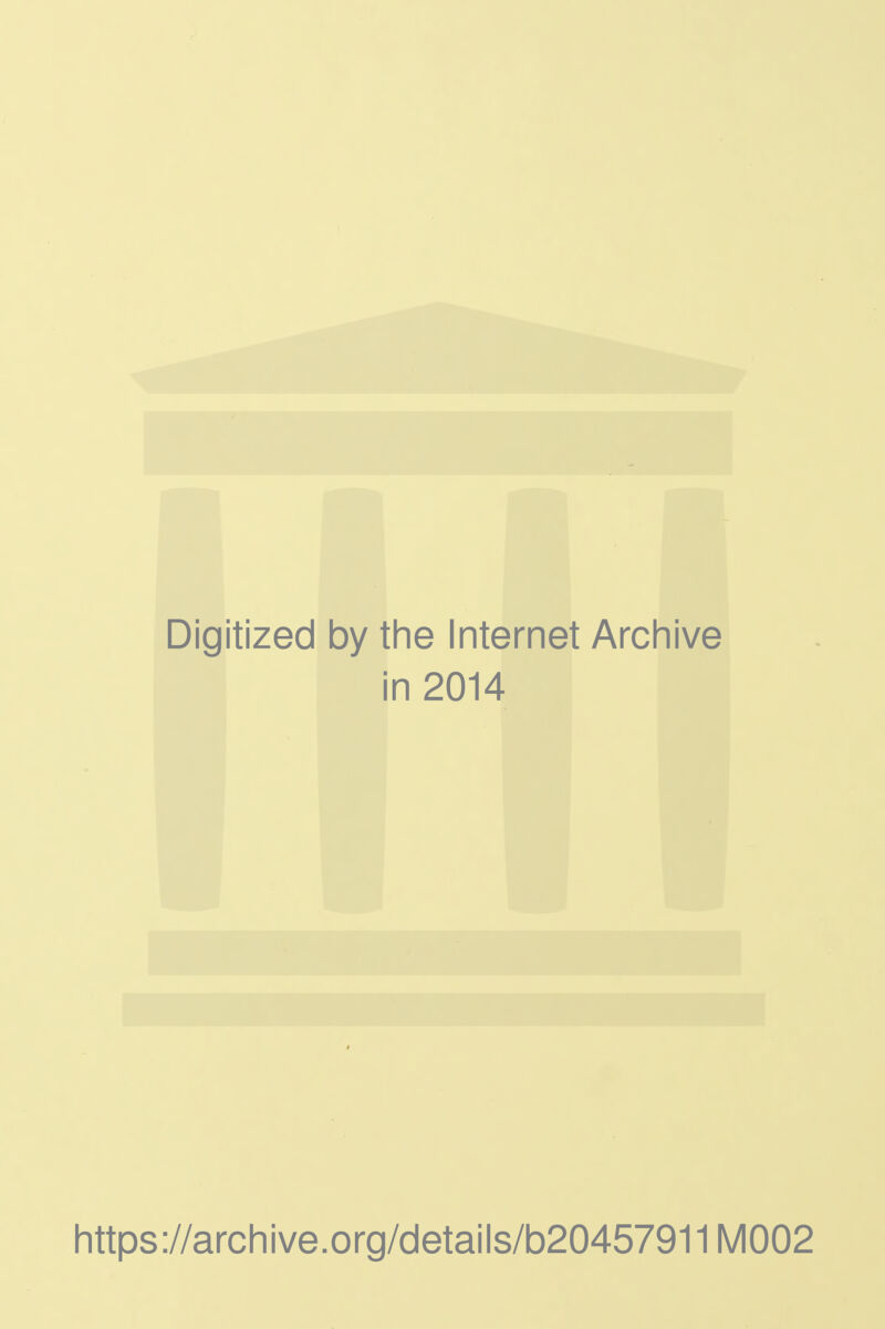 Digitized by the Internet Archive i in 2014 https://archive.org/details/b20457911M002