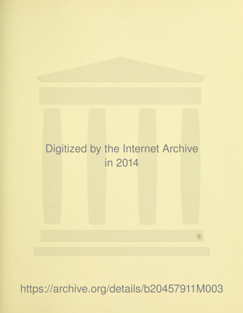 Digitized by the Internet Archive in 2014 https://archive.org/details/b20457911M003