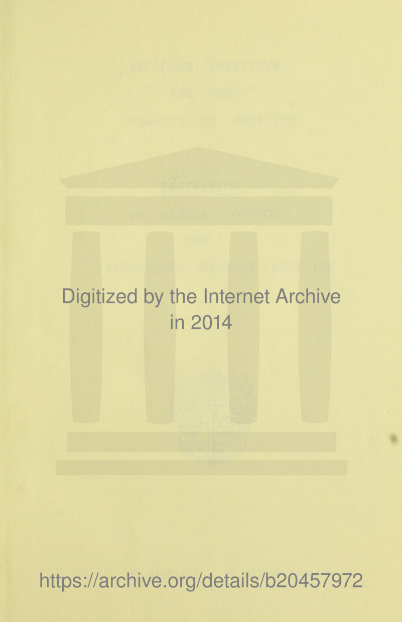 Digitized by the Internet Archive in 2014 https://archive.org/details/b20457972