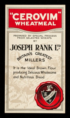 "Cerovim" wheatmeal : prepared by special process from selected wheats by Joseph Rank Ltd., Britain's greatest millers.