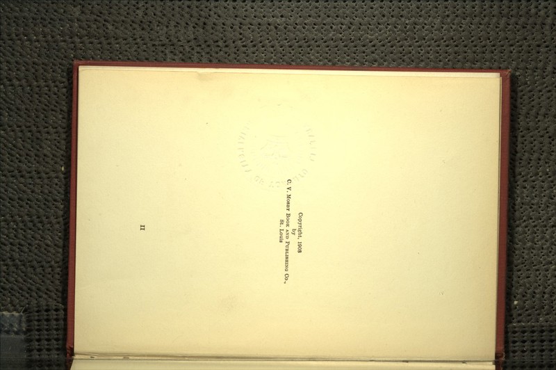 Copyright, 1908 by C. V. MOSBY BOOK AND PUBLISHING Co St. Louis