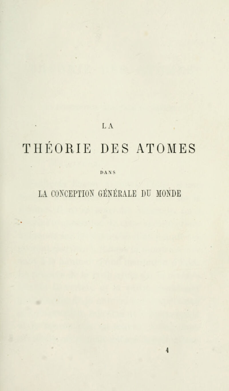THÉORIE DES ATOMES DANS LA CONCEPTION GÉNÉRALE DU MONDE