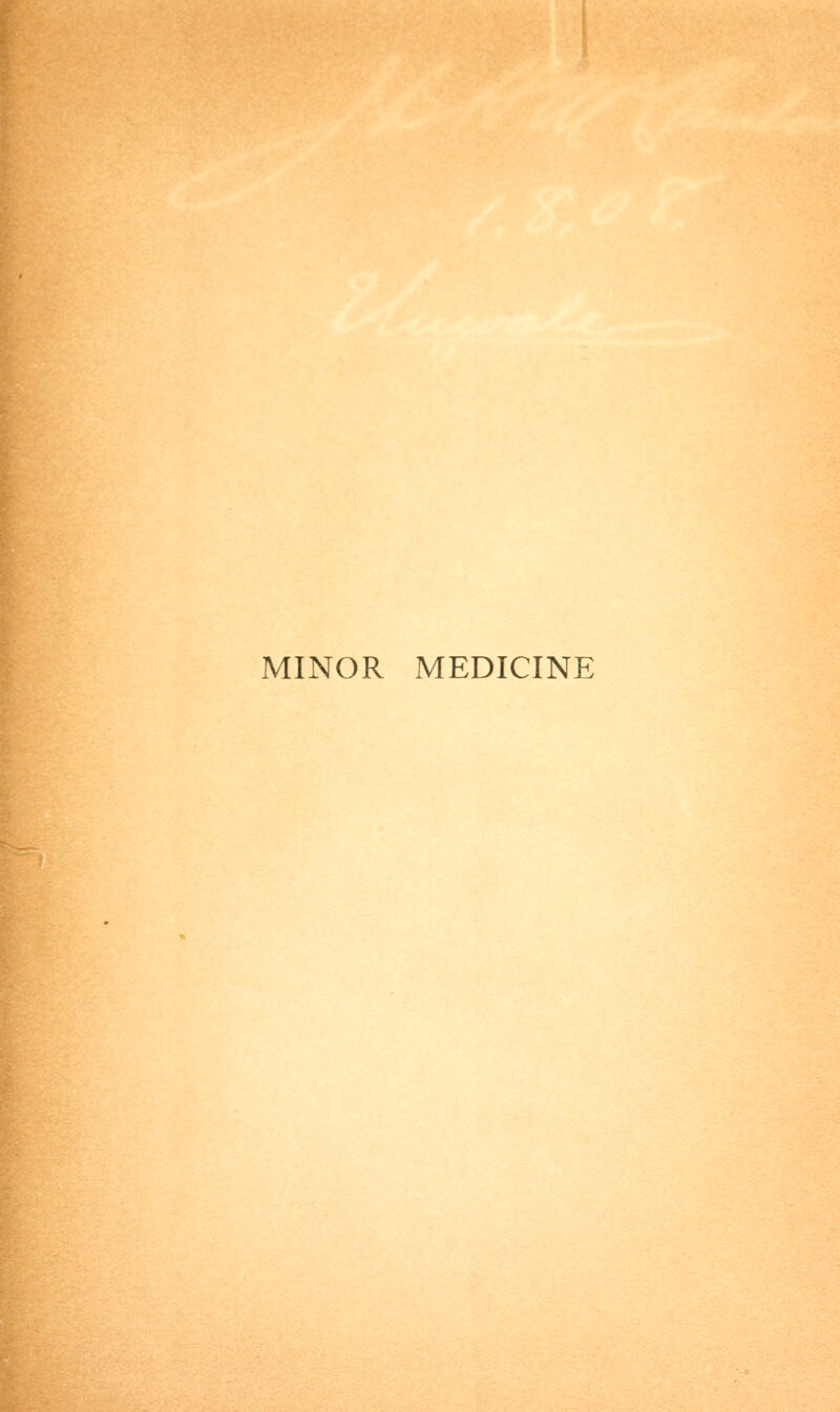 MINOR MEDICINE