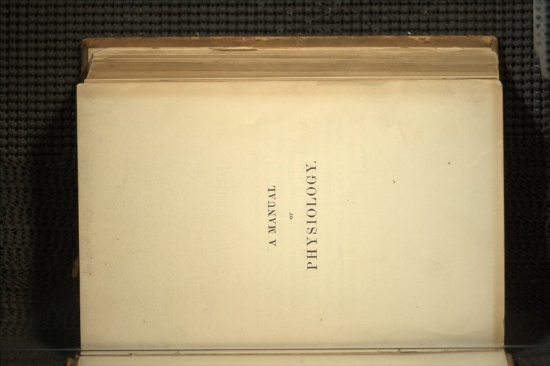 A MANUAL OF PHYSIOLOGY.