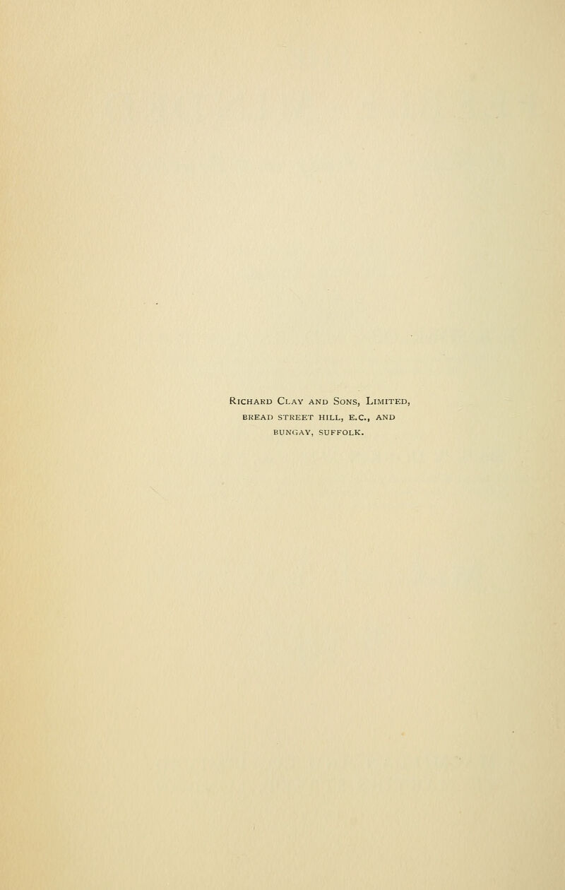 RiCHAKD Clay and Sons, Limited, BREAD STREET HILL, E.G., AND BUNGAY, SUFFOLK.