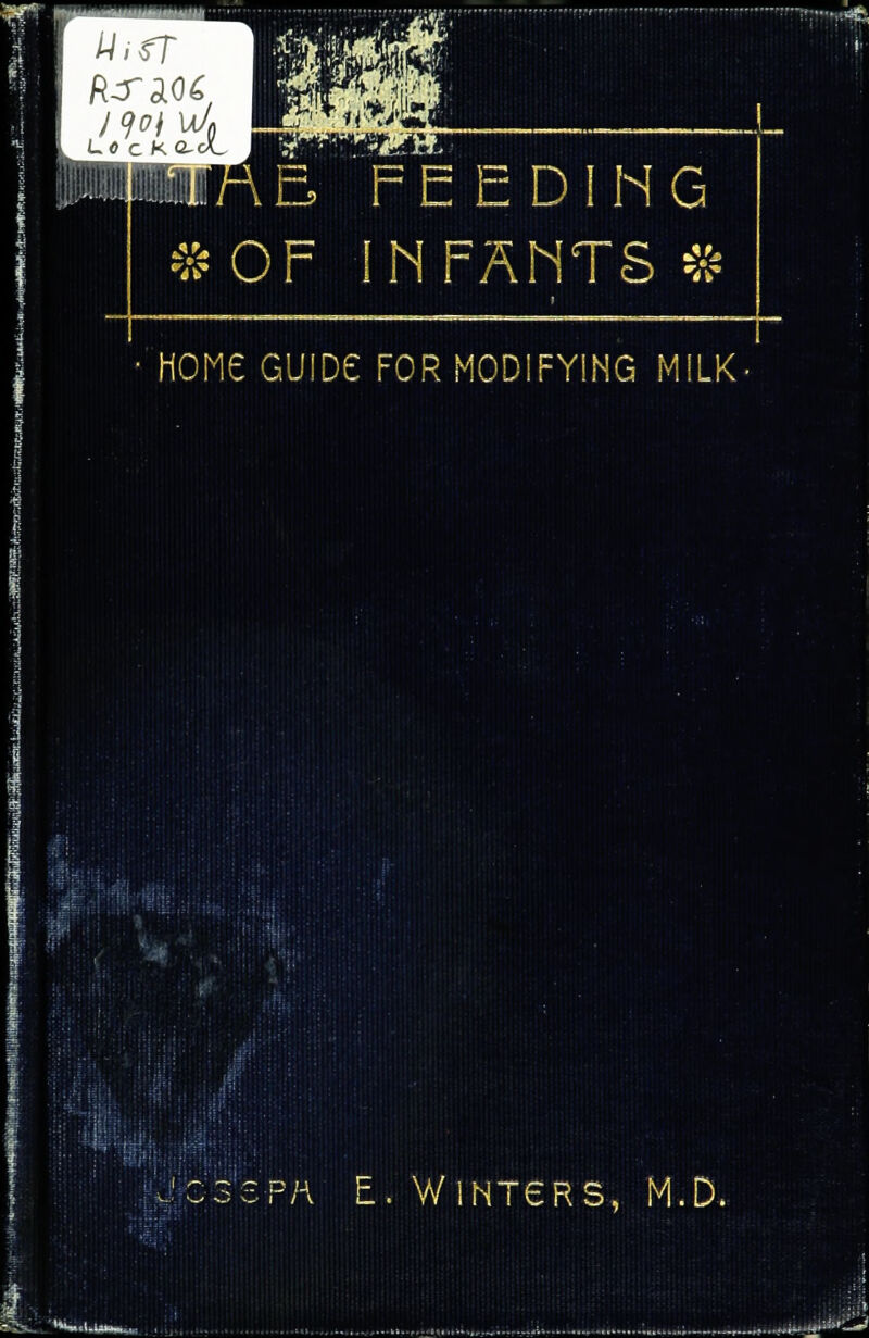 LO c KG- 31 .. vE FEEDING #0F INFANTS * H0M6 GUIDE FOR MODIFYING MILK BH I WW ■I iliill B ^^H SKI b^-m MP BR ■F 'in iii'ii'l'iv m ■H lit! II !!!!i!#;;iii[ ■ ■ ■ ■ ■ lifllRI mm m mm mwKm mm WlNTCRS, M.D '**.!,**»*«