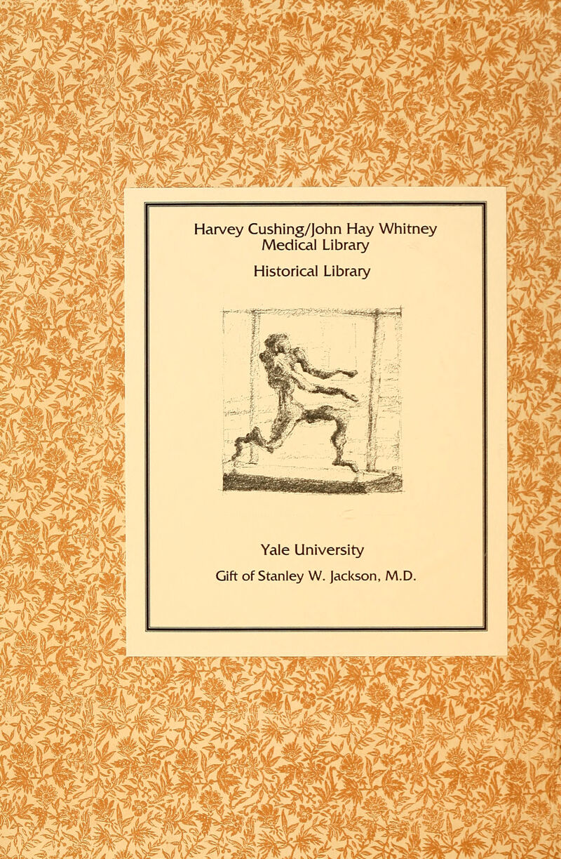 ',.'-? *s,i>2>ir^vwmg& Willys' <^ Harvey Cushing/John Hay Whitney Medical Library Historical Library H Yale University Gift of Stanley W. Jackson, M.D.