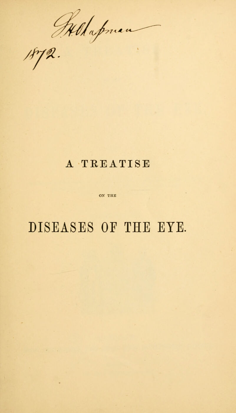 DISEASES OF THE EYE.