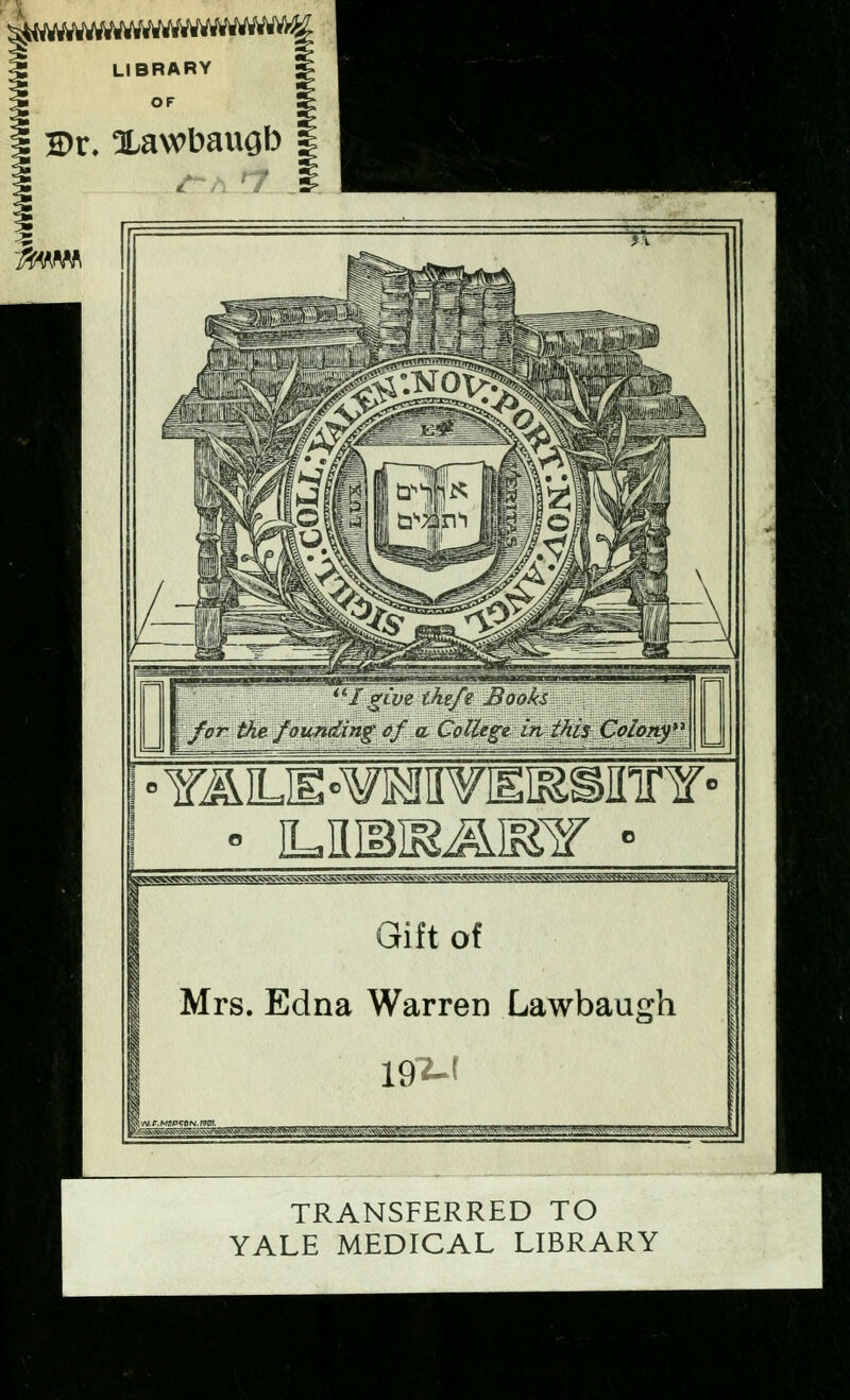 1 • Y^LIE'¥IMS¥]EI!^ira,Y' ILIIM!3JJJ13¥ - TRANSFERRED TO YALE MEDICAL LIBRARY