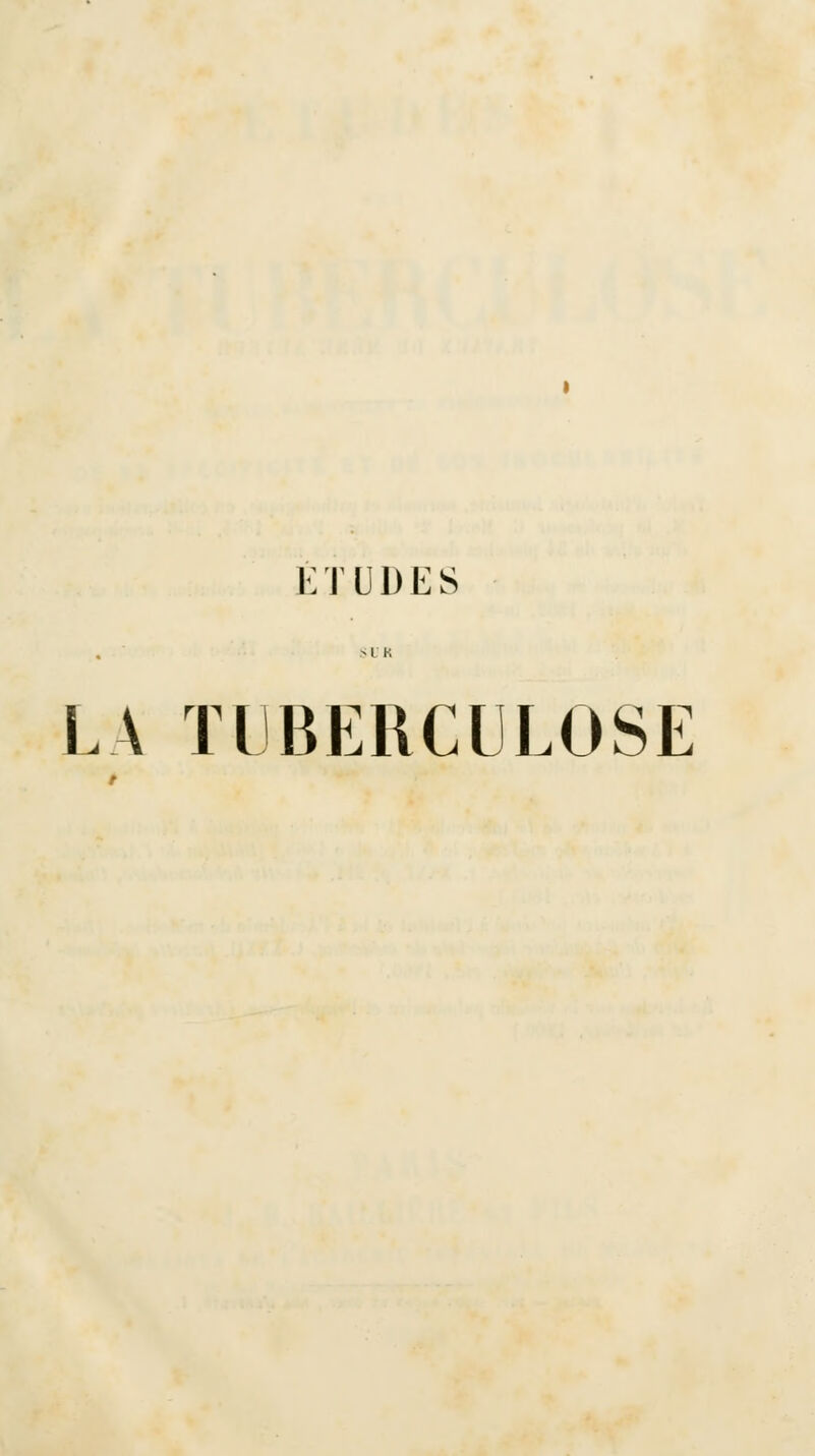 ÉTUDES LA TUBERCULOSE