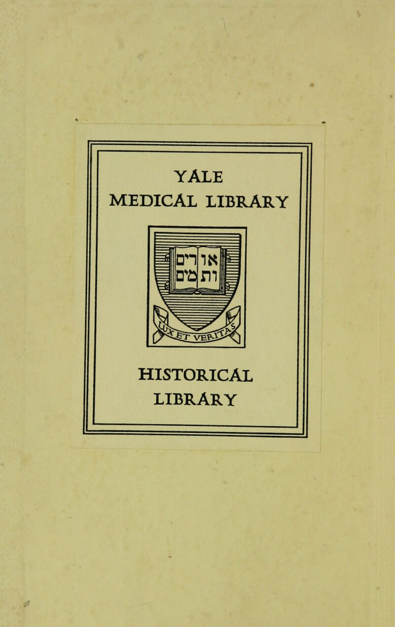 YALE MEDICAL LIBRARY HISTORICAL LIBRARY