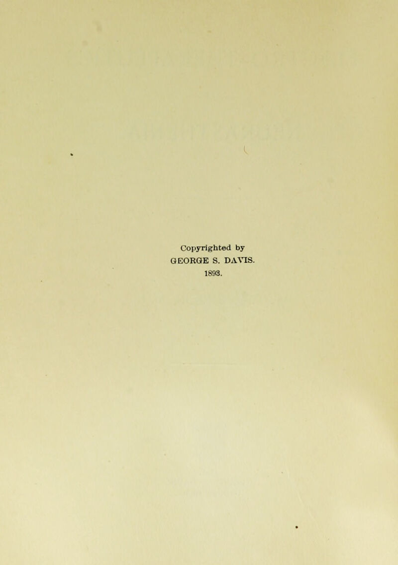 Copyrighted by GEORGE S. DAVIS. 1898.