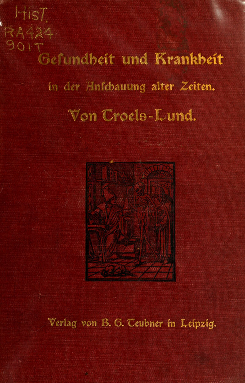 Sefimdbeit und Krankheit r^ ji Jnftbauung alter Zeiten. Ve; u\;v von JL