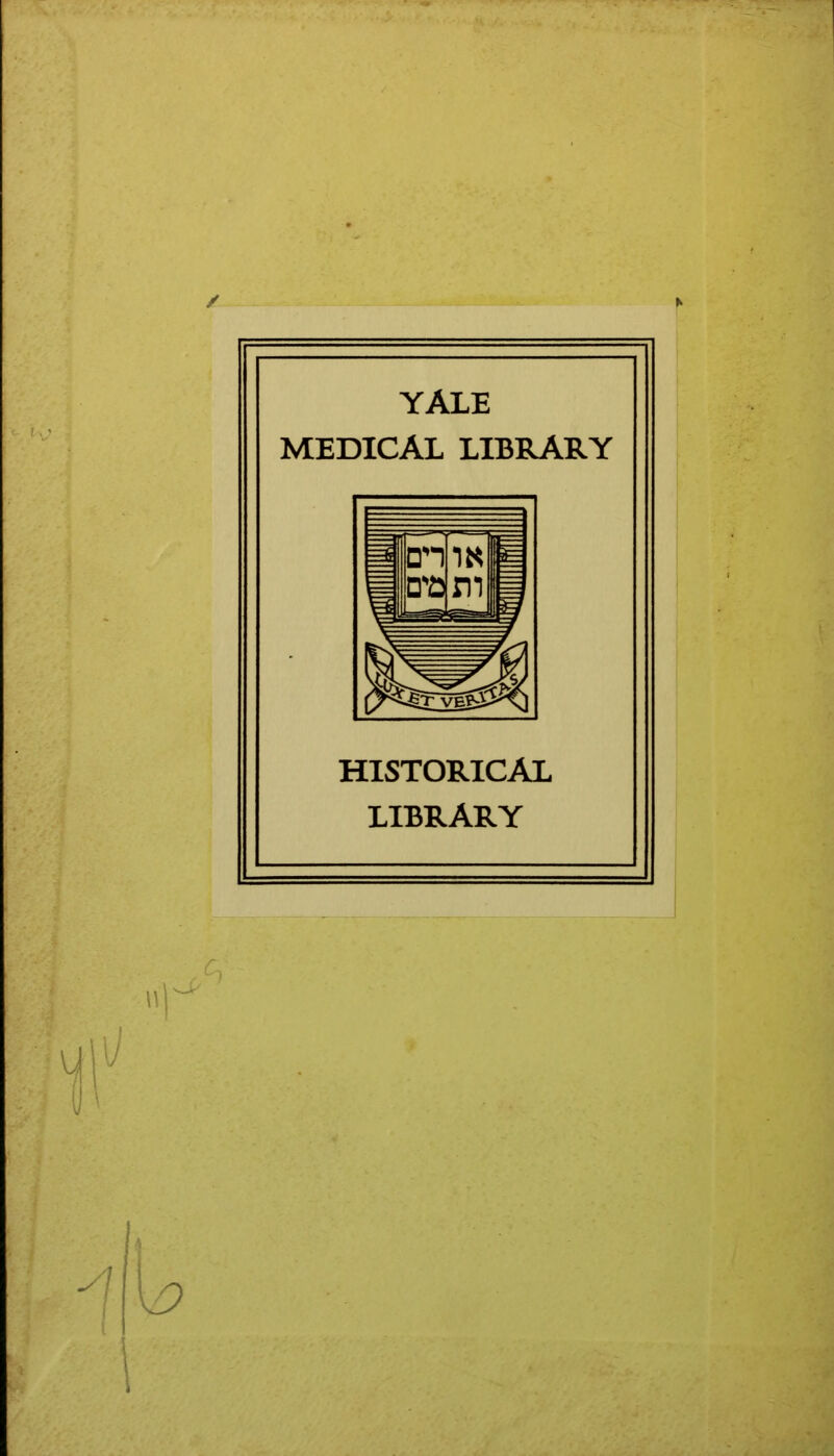 YALE MEDICAL LIBRARY HISTORICAL LIBRARY v n\o