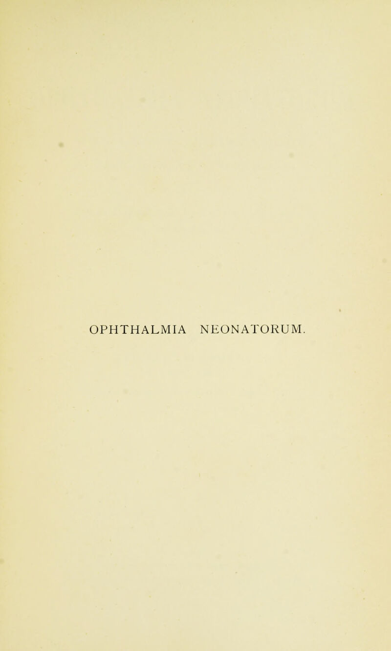 OPHTHALMIA NEONATORUM.