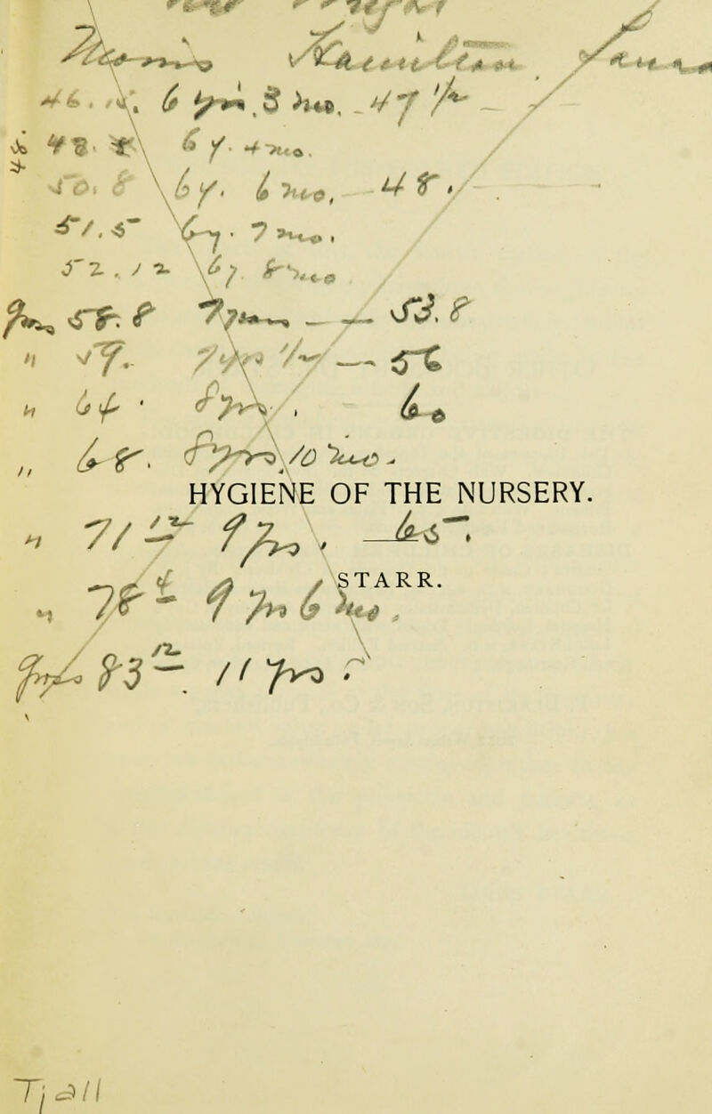 / HYGIENE OF THE NURSERY - ?r¥ ??>*' -^~ <*  4 * Tj^ll