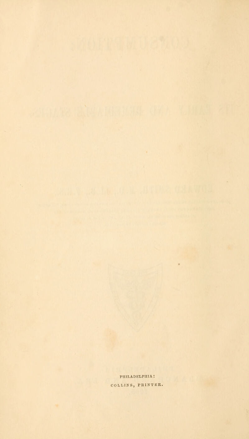 PHILADELPHIA: COLLINS, PRINTER.