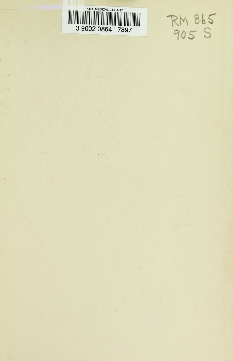 YALE MEDICAL LIBRARY 3 9002 08641 7897 °I0S S