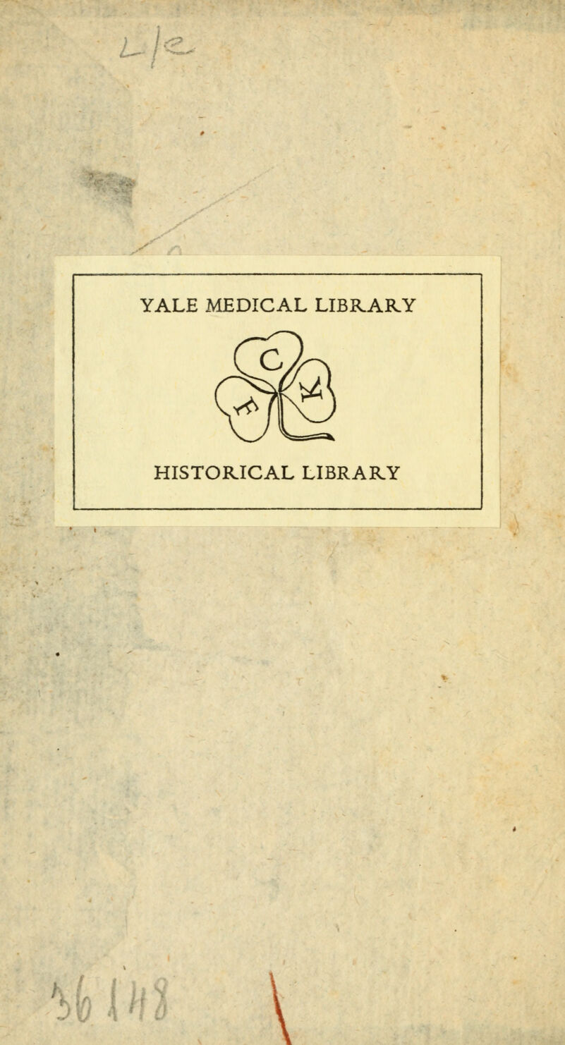 YALE MEDICAL LIBRARY HISTORICAL LIBRARY *>fc (hl \