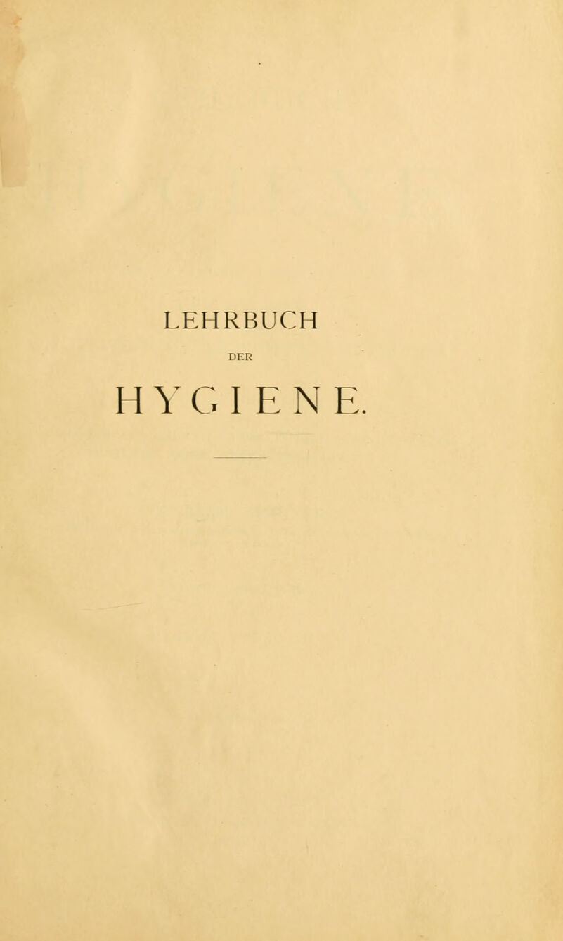 DER HYGIENE.