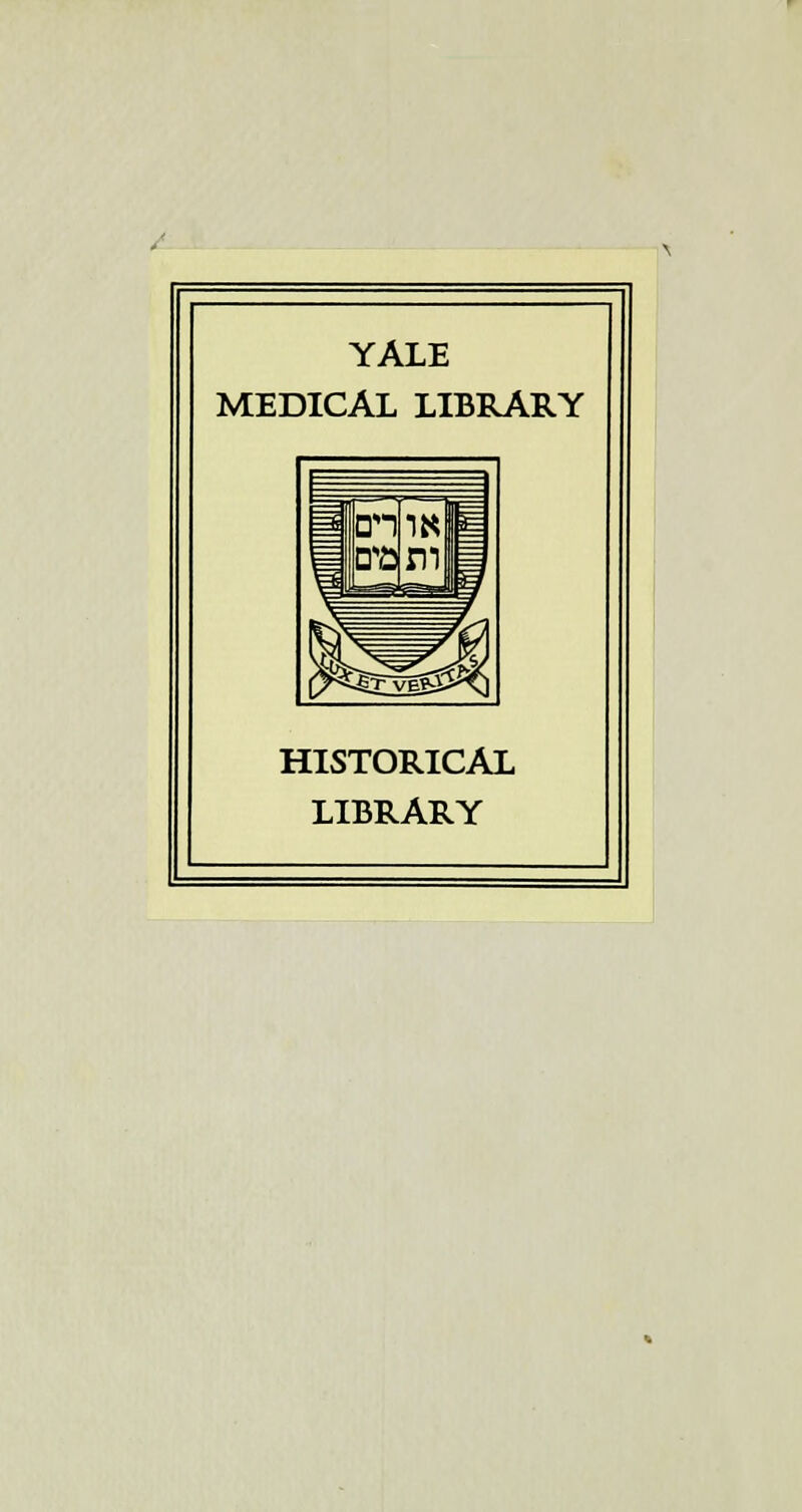 YALE MEDICAL LIBRARY HISTORICAL LIBRARY