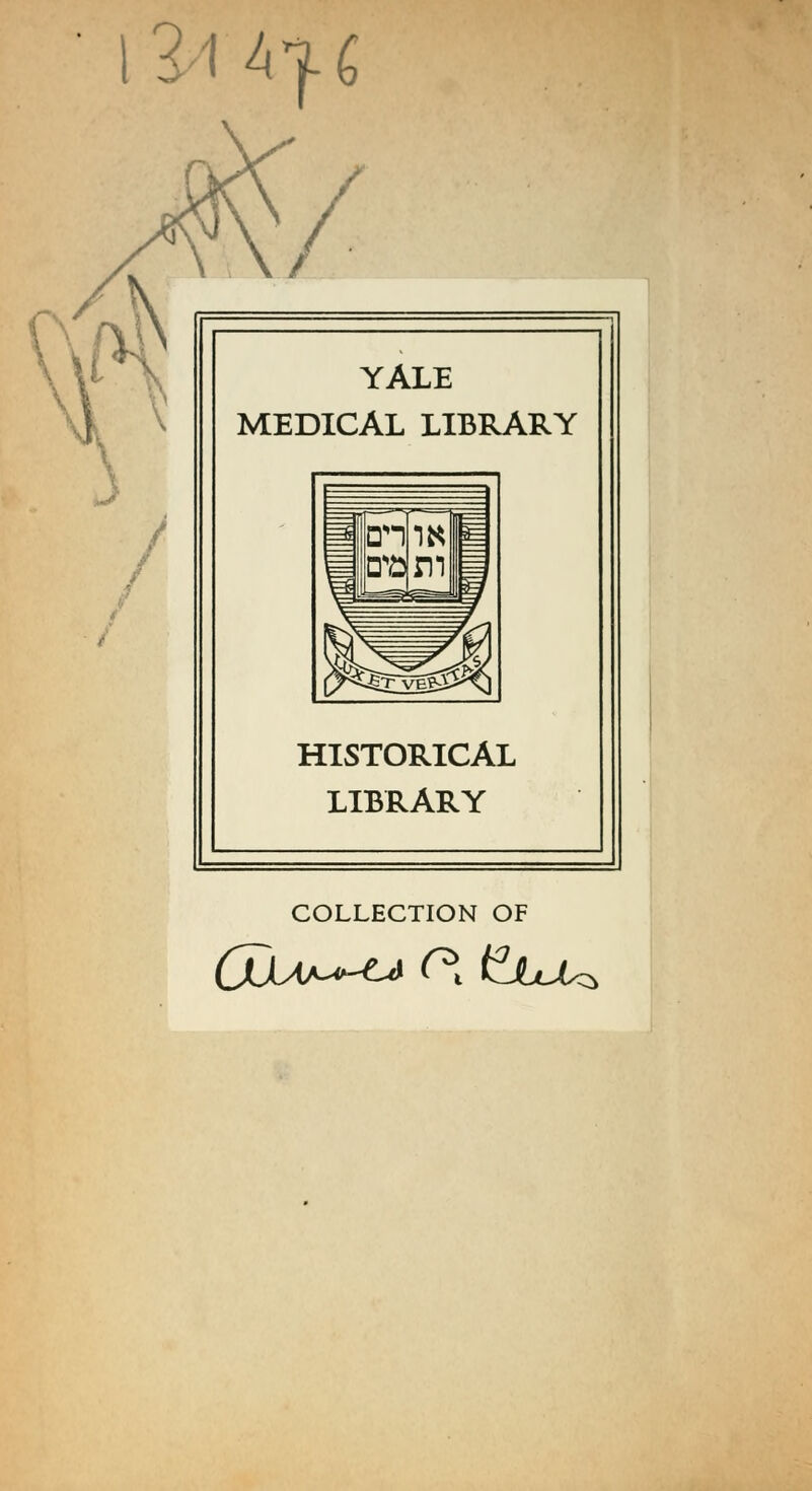 \2lAj(, / YALE MEDICAL LIBRARY HISTORICAL LIBRARY COLLECTION OF