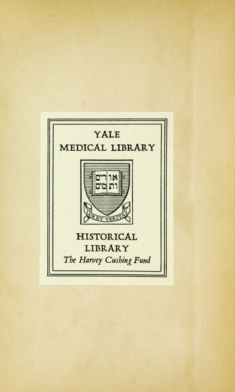 YALE MEDICAL LIBRARY HISTORICAL LIBRARY The Harvey Cushing Furtd