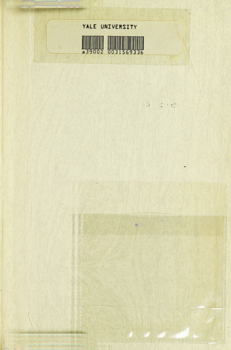 YALE UNIVERSITY a39002 003156933b m .: ' *l . .^^wdlHHHi