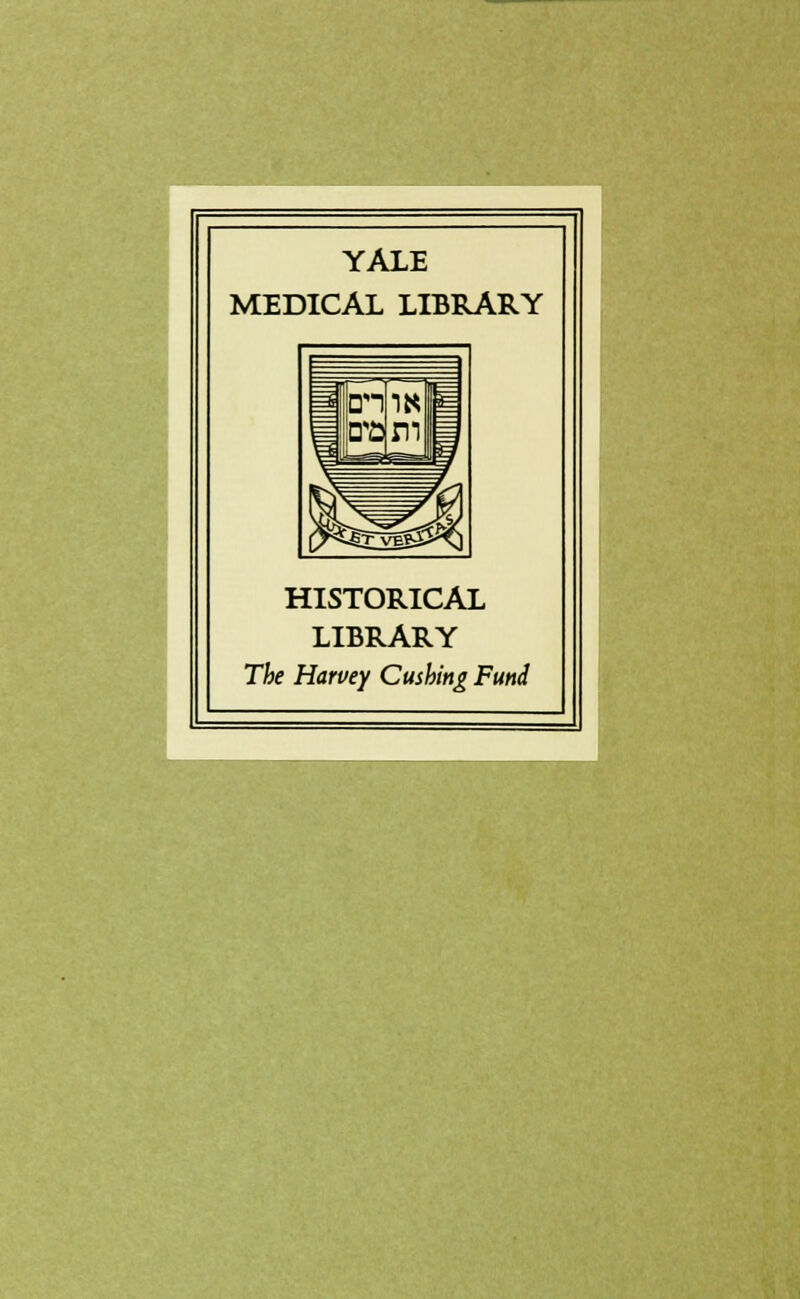 YALE MEDICAL LIBRARY HISTORICAL LIBRARY The Harvey dishing Fund