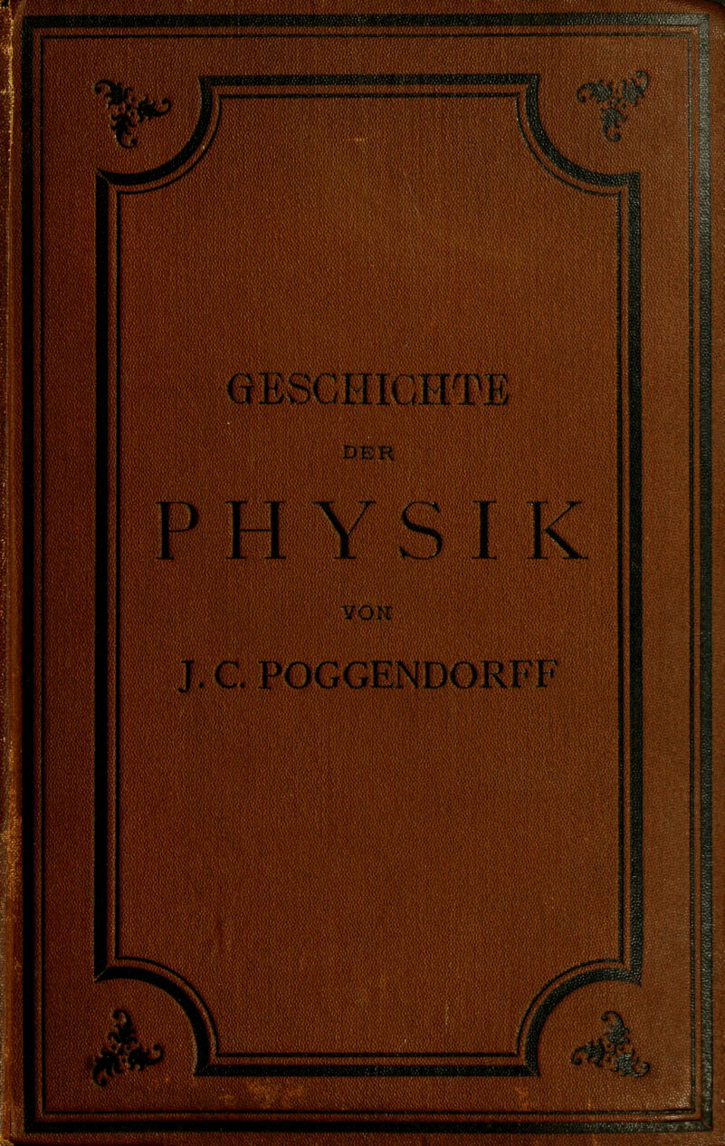 mmmmmmmmm GESCHICHTE ui'.; \{ \ YS iV J. C POGGENDORI 717