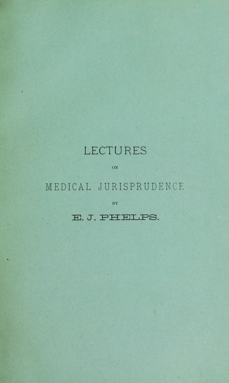 ON MEDICAL JURISPRUDENCE IE. J. ZPZHHEIDIPS.