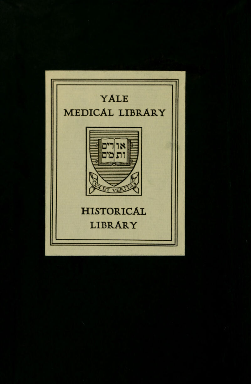 YALE MEDICAL LIBRARY HISTORICAL LIBRARY