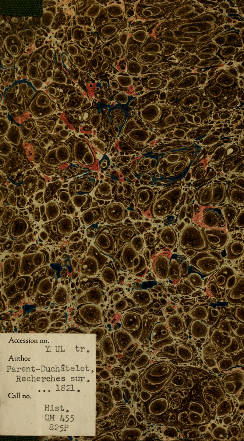 iILH Accession no. X UL Author Parent-Buchât Recherches •.. isa Call no. Hist. 0>î 455 82 5P