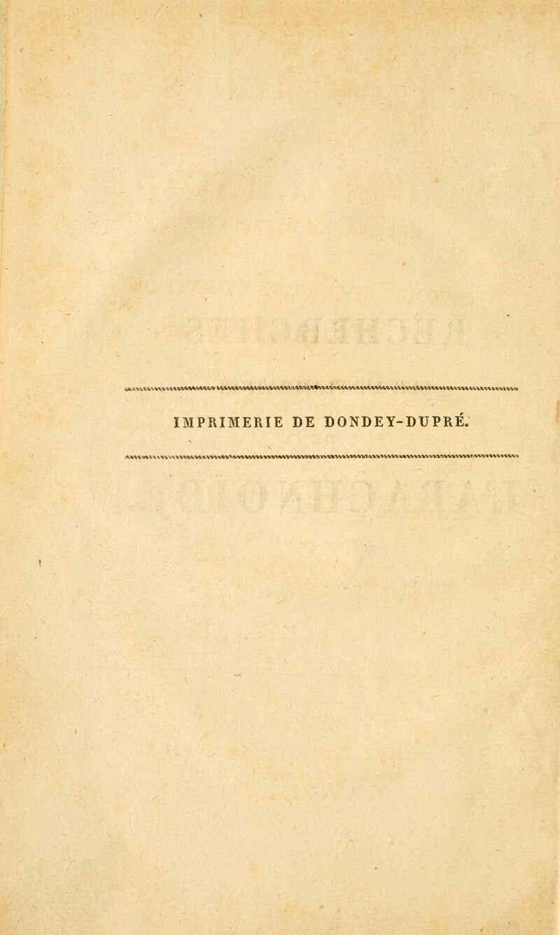 tA1.VVl%^^\4^t%«««'^AiM«V VUMAK«^M«>iVVVVVM'iW/ViMa\«VVi4A^VL«AMAa«Vt^Vb%\iVL\%M/«A«tVVVM««tV\\^«. IMPRIMERIE DE DONDEY-DUPRE, A%t\*\.\\vVVV\'k\^(lA*%AVVVV*iW>(V*l*W%*»*VW*W»'V*VVMfVW*»'V*lM*VM(VVMiV%l.'»'V*'WV*^^