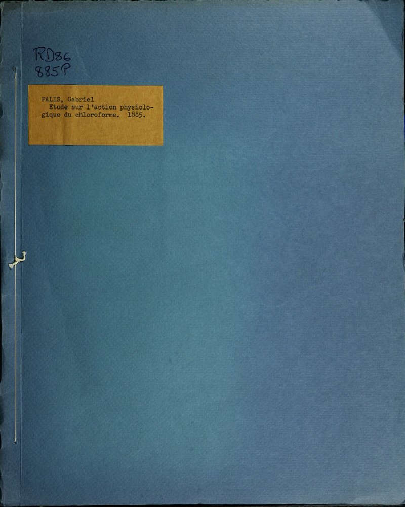 PALIS, Gabriel Etude sur 1'action physiolo- gique du chloroforme. 188$. Ei