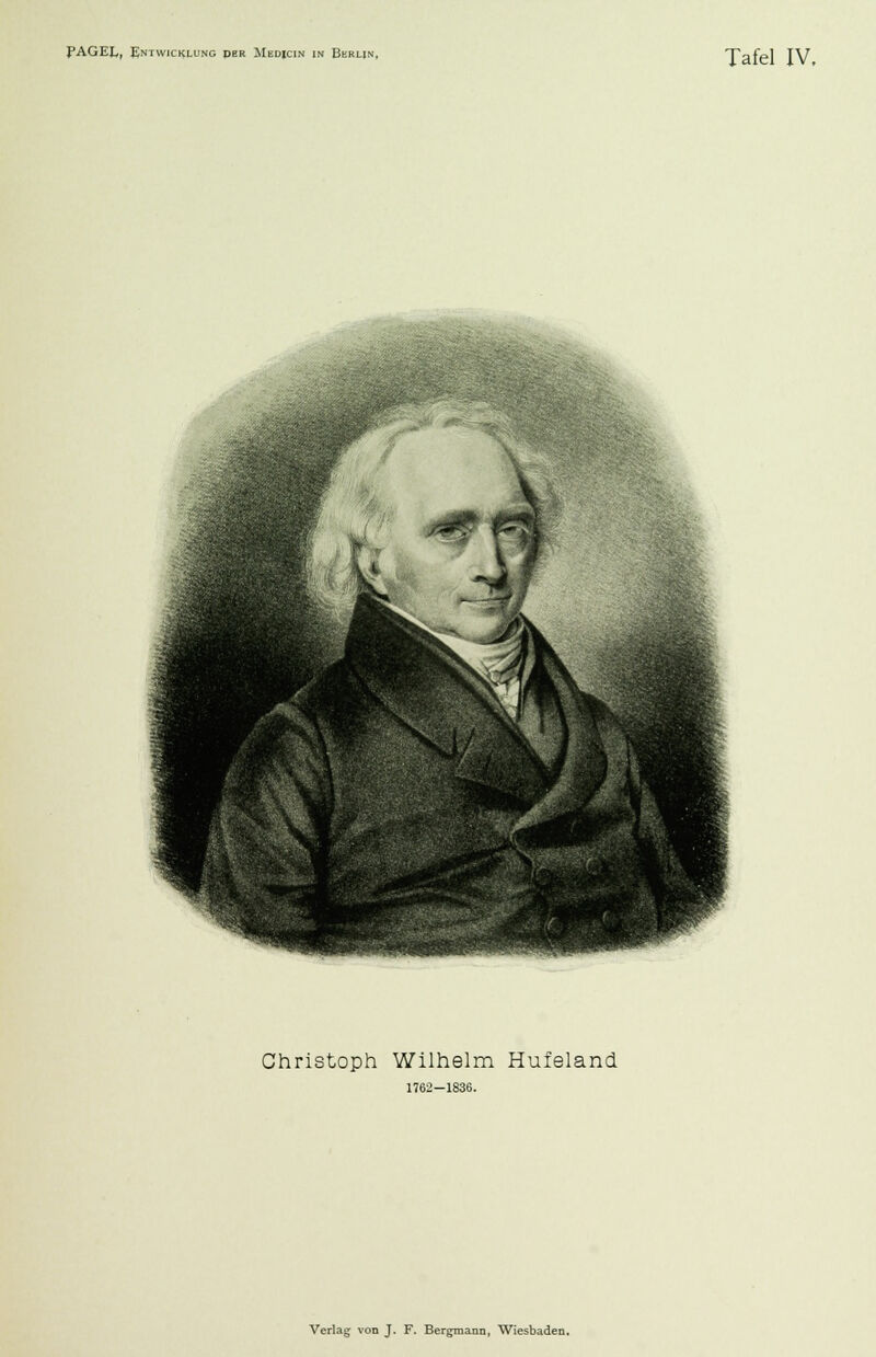 Tafel IV. Christoph Wilhelm Hufeland 1762—1836. Verlag von J. F. Bergmann, Wiesbaden.
