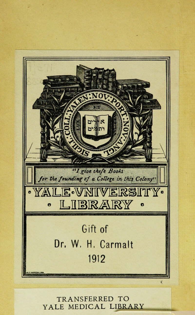 •Y^LIE'WlMIIWI&SinrY- TRANSFERRED TO YALE MEDICAL LIBRARY