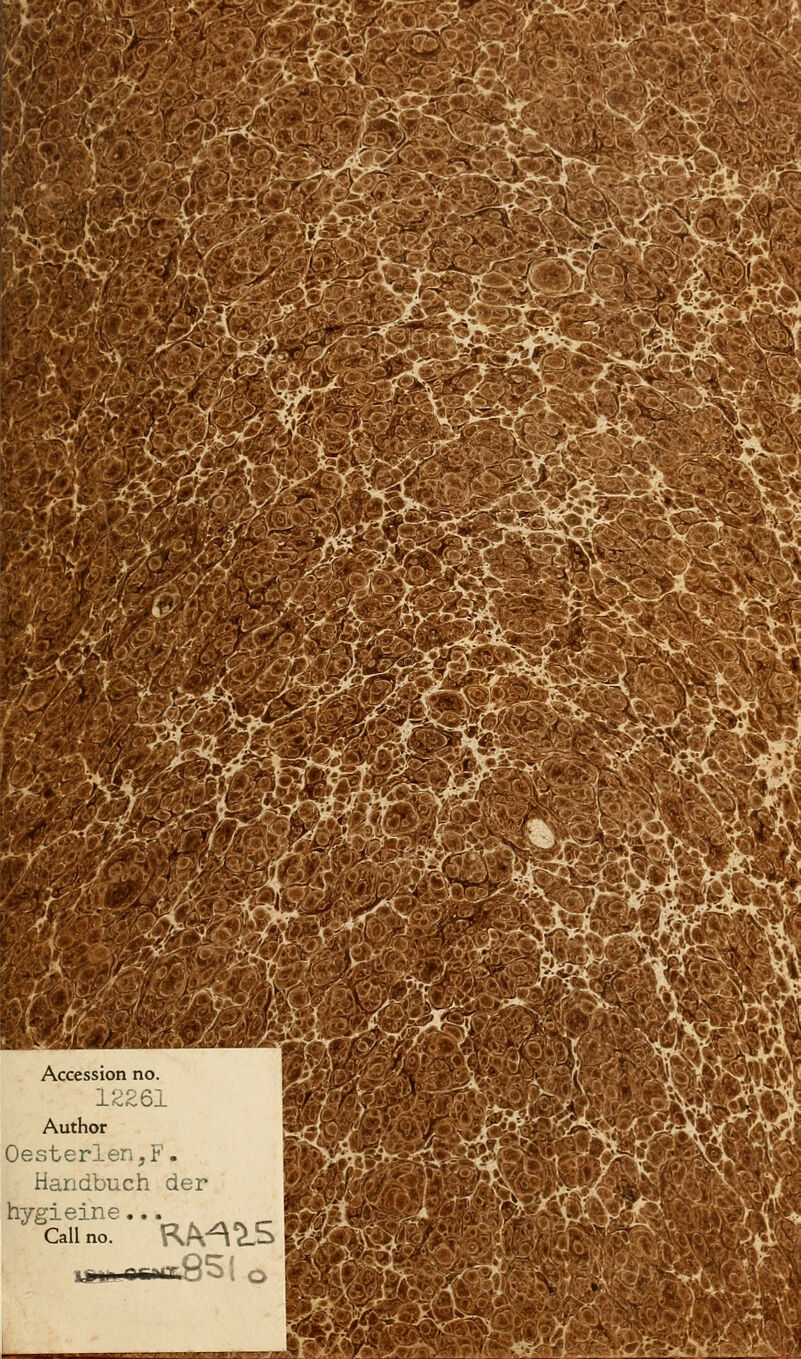 *£-^ ÄS?M£ .■•3S^ <r .T/S mm <C/r V wm ./>. r. if^i Accession no. 12261 Author Oesterlen,F. Handbuch der hygieine... Callno. R/V^IS ^jylljij HIST>ITq [ Q i ww? ^^^xMx 'r^Ä