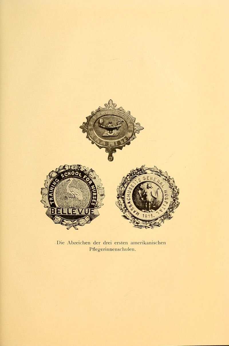 Die Abzeichen der drei ersten amerikanischen Pflegerinnenschulen.