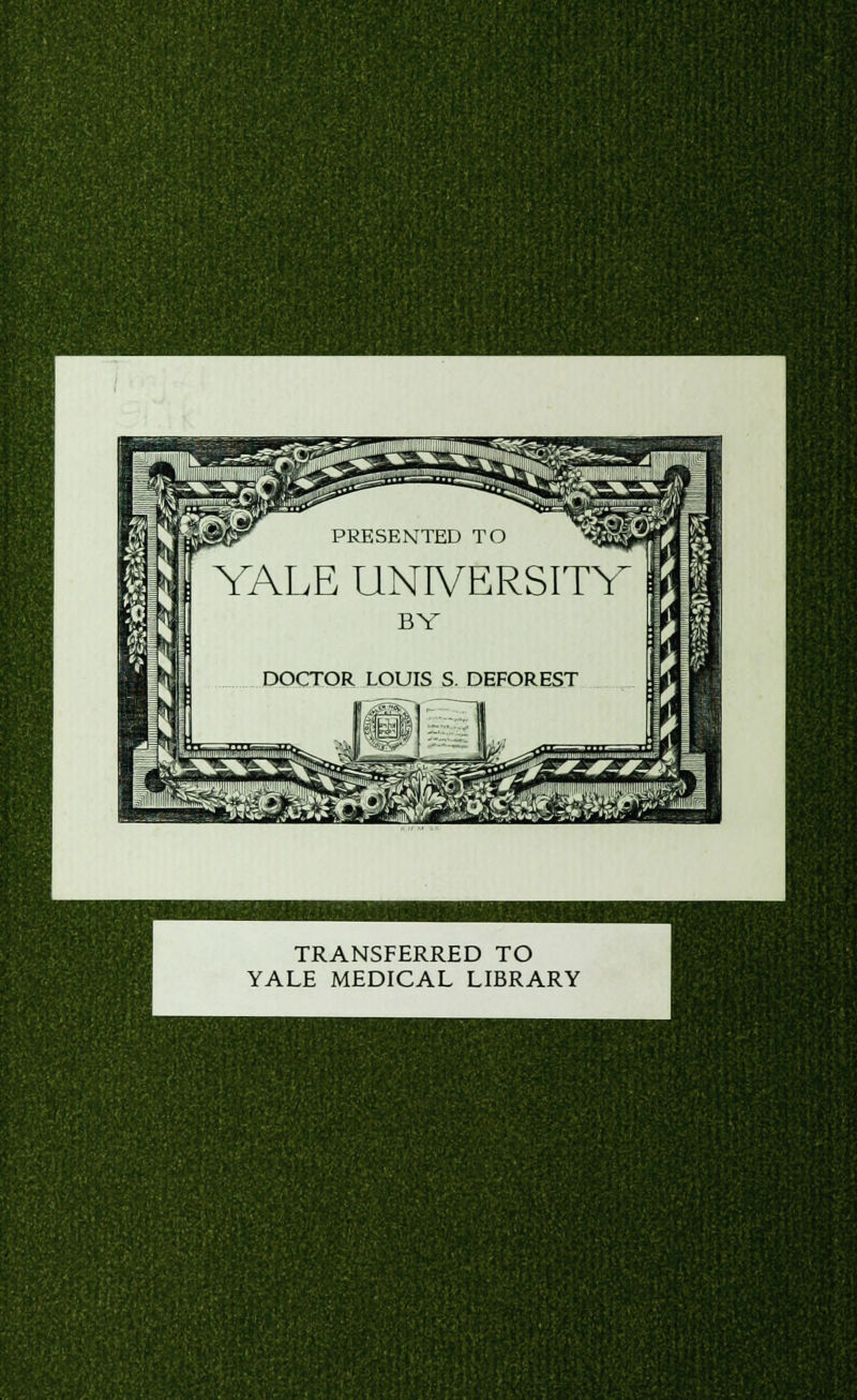 TRANSFERRED TO YALE MEDICAL LIBRARY