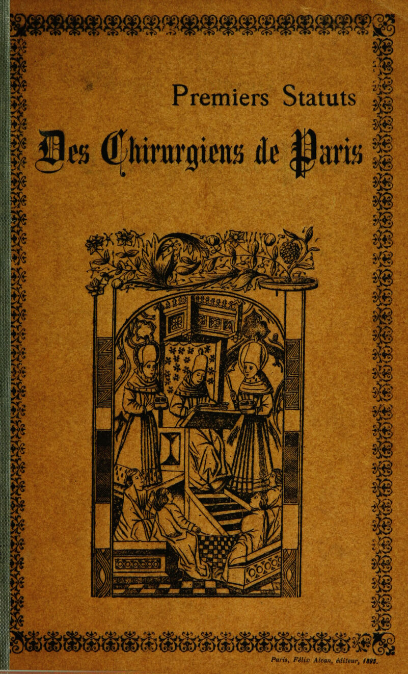 jk9 4& le Premiers Statuts 9c Je- * * 8s (^Mntrjjim à || m <\>r?> $ =ss Pari», Félix Alcan, éditeur, lltt.