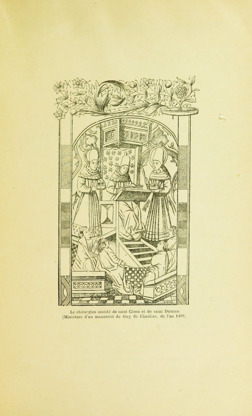 3iiM) Le chirurgien assisté de saint Côme et de saint Damien (Miniature d'un manuscrit de Guy de Chauliac, de l'an 146*/