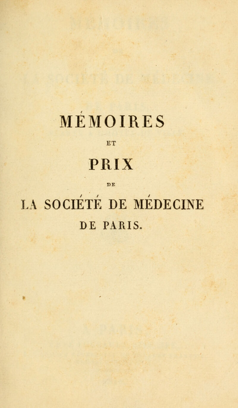 ET PRIX DE / / LA SOCIETE DE MEDECINE DE PARIS.