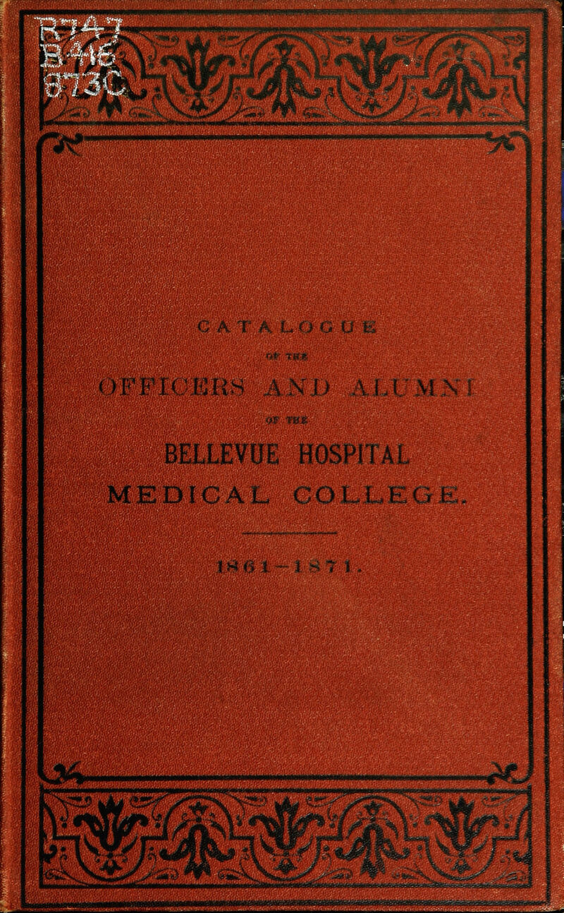 Ml.auipi.-i ii« i .111 ini.«|.i«...iii.. i i.ifM^i «>wyww»>i iiiii itiirMiiMWi.iiiiiiii^i^iJiijfiiL, iii)p)i ( >pjr [(|<][>s L (  VI * BELLE WE HOSPITAL MEDICAL COLJLEGfcC, 18 6 i •--• I £ 7 i I JS4-