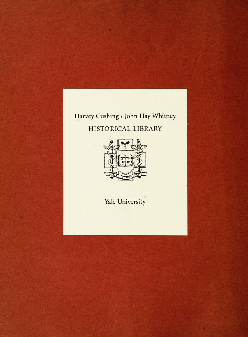 Harvey Cushing / John Hay Whitney HISTORICAL LIBRARY Yale University